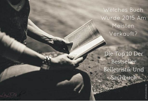 Die-Meistverkauften-Bücher-2015 Bestseller 2015 Belletristik Sachbuch