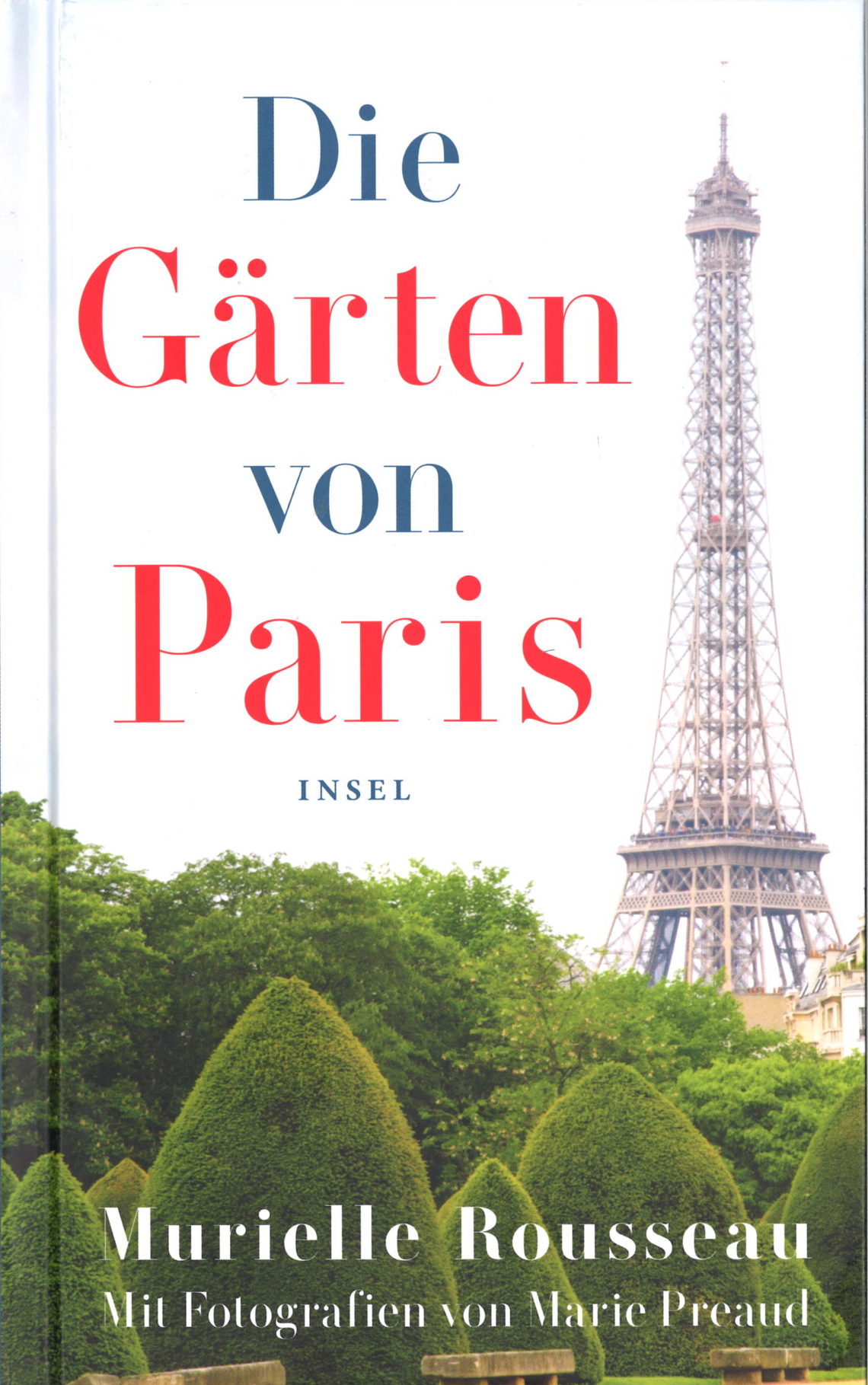 Die Gärten von Paris Murielle Rousseau und Marie Preaud (Fotos)